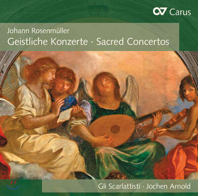 Gli Scarlattisti 로젠뮐러: 교회 콘체르토 작품집 (Rosenmuller: Sacred Concertos) 