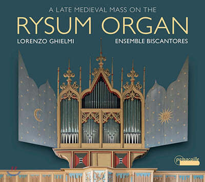 Lorenzo Ghielmi   Բ ϴ ı ߼ ̻ (A Late Medieval Mass On the Rysum Organ)