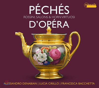 Lucia Cirillo 오페라의 과오 - 로시니와 살롱, 호른 비르투오조 (Rossini: Peches d'opera - Virtuoso pieces for Horn)