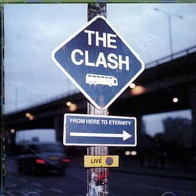 Clash - From Here to Eternity: Live (CD)