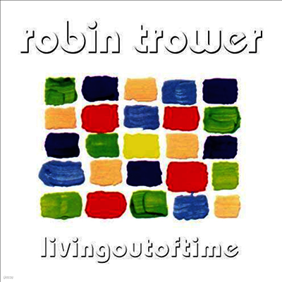 Robin Trower — Living Out Of Time (Remastered) 앨범 커버