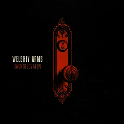 Welshly Arms — No Place Is Home (Gatefold Cover) 앨범 커버