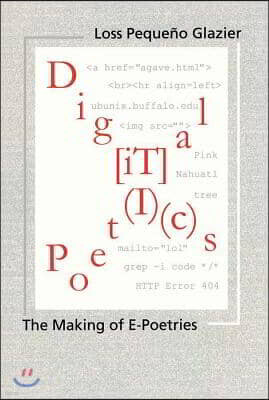 Digital Poetics: Hypertext, Visual-Kinetic Text and Writing in Programmable Media
