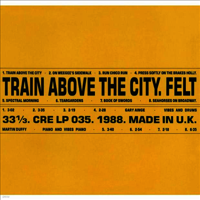 Felt — Train Above The City (Limited Edition) 앨범 커버