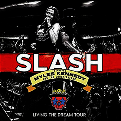 Slash,Myles Kennedy & The Conspirators — Living The Dream Tour 앨범 커버