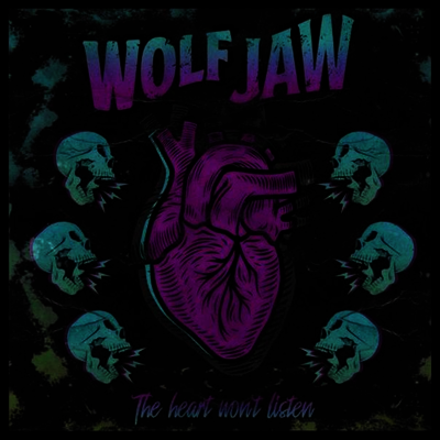 Wolf Jaw — The Heart Won't Listen 앨범 커버