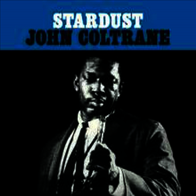 John Coltrane — Stardust (Remastered) 앨범 커버