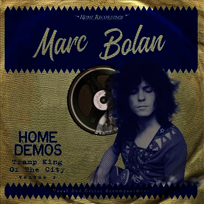 Marc Bolan — Tramp King Of The City: Home Demos Vol.2 앨범 커버
