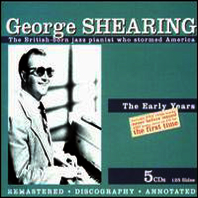 George Shearing - Early Years (Remastered)(5CD Boxset)