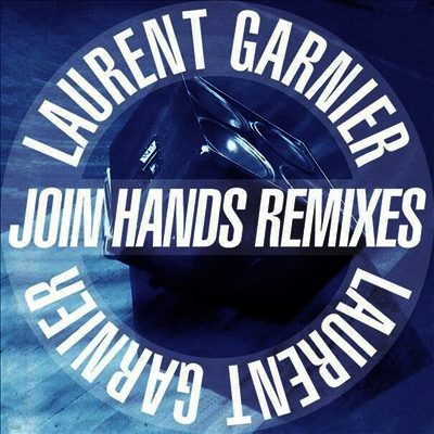 Laurent Garnier — Join Hands Remixes (Remastered) 앨범 커버