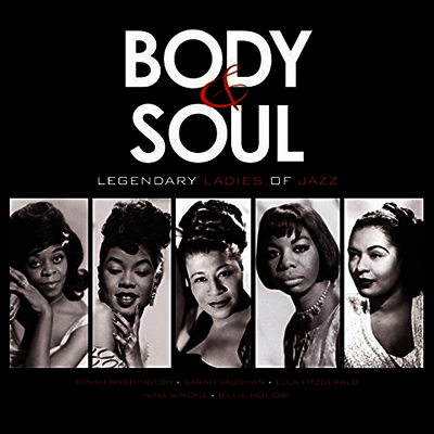 Various Artists — Body & Soul: Legendary Ladies Of Jazz 앨범 커버