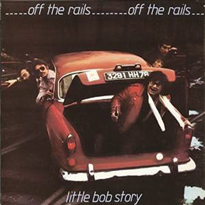 Little Bob Story - Off The Rails Plus Live In '78 (CD)