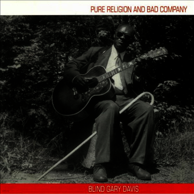 Blind Gary Davis,Rev. Gary Davis — Pure Religion & Bad Company (Bonus Track)(Gatefold) 앨범 커버