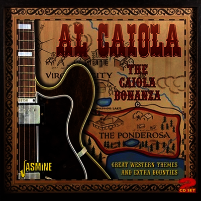 Al Caiola - Caiola Bonanza: Great Western Themes And Extra Bounties (2CD)