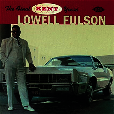 Lowell Fulson - Final Kent Years (CD)