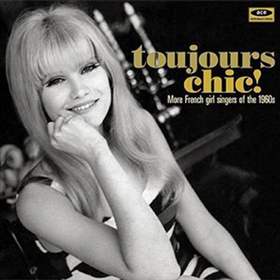 Various Artists - Toujours Chic: More French Girl Singers of 1960s (CD)