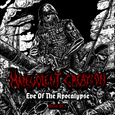 Malevolent Creation — Eve Of The Apocalypse - Best Of... 앨범 커버
