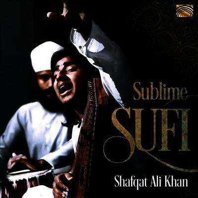 Shafqat Ali Khan - Sublime Sufi (CD)