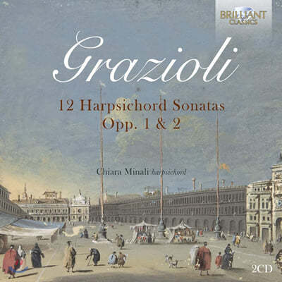 Chiara Minali ݴϴ ƼŸ ׶ġø: ڵ ҳŸ (Grazioli: 12 Harpsichord Sonatas Op.1, 2)