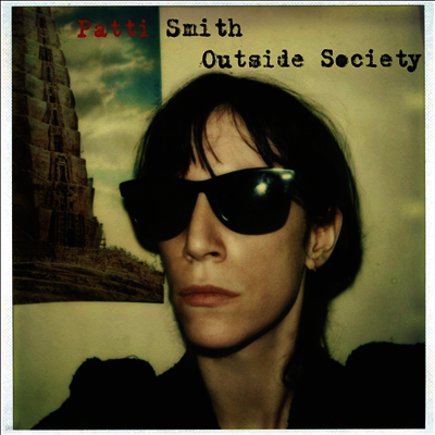 Patti Smith — Outside Society 앨범 커버