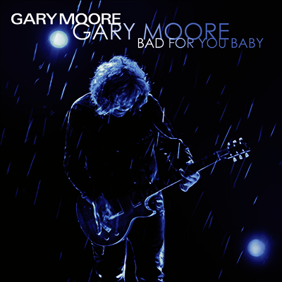 Gary Moore — Bad For You Baby 앨범 커버