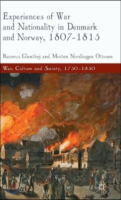 Experiences of War and Nationality in Denmark and Norway, 1807-1815