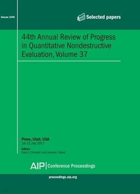 Volume 1949: 44th Review of Progress in Quantitative Nondestructive Evaluation, Volume 37 (CD 1 포함, Hardcover)