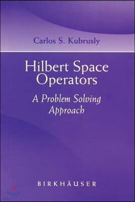 Hilbert Space Operators: A Problem Solving Approach