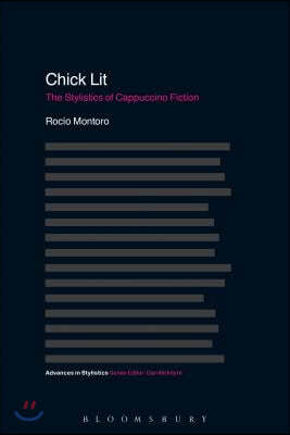 Chick Lit: The Stylistics of Cappuccino Fiction