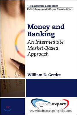 Money and Banking: A Monetary Systems and Markets Perspective