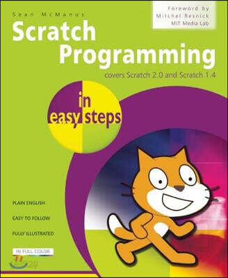 Scratch Programming in Easy Steps: Covers Scratch 2.0 and Scratch 1.4 ...