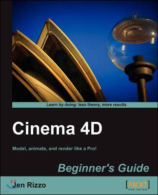 Cinema 4D Beginner's Guide