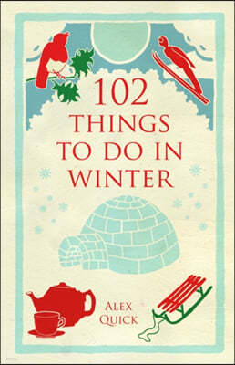 102 Things to Do in Winter