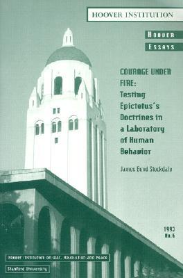 Courage Under Fire: Testing Epictetus's Doctrines in a Laboratory of Human Behavior