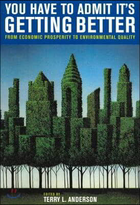 You Have to Admit It's Getting Better: From Economic Prosperity to Environmental Quality