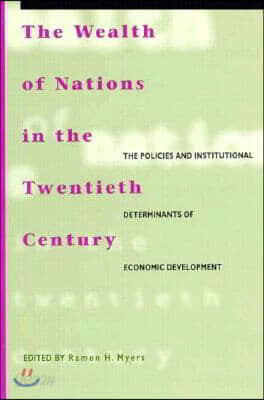 The Wealth of Nations in the Twentieth Century: The Policies and Institutional Determinants of Economic Development