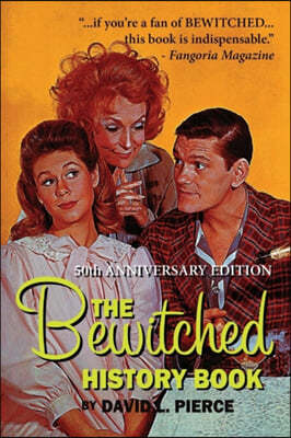 The Bewitched History Book - 50th Anniversary Edition