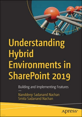 Understanding Hybrid Environments in Sharepoint 2019: Building and Implementing Features