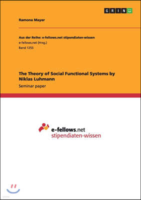 The Theory of Social Functional Systems by Niklas Luhmann