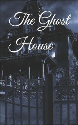 The Ghost House