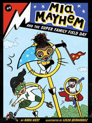 MIA Mayhem and the Super Family Field Day