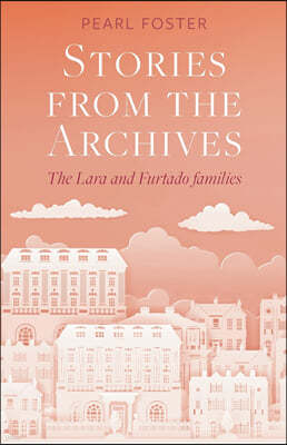 Stories From the Archives: The Lara and Furtado families