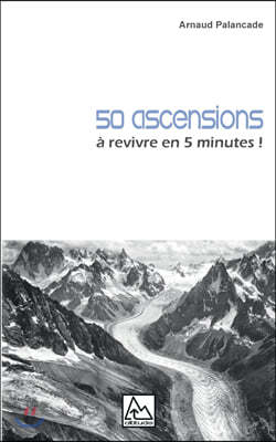 50 ascensions: a revivre en 5 minutes