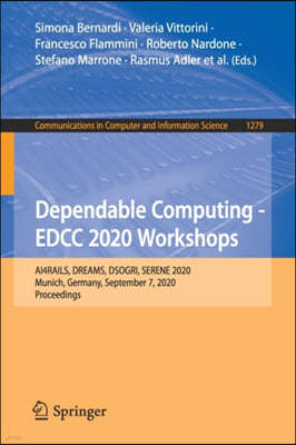 Dependable Computing - Edcc 2020 Workshops: Ai4rails, Dreams, Dsogri, Serene 2020, Munich, Germany, September 7, 2020, Proceedings