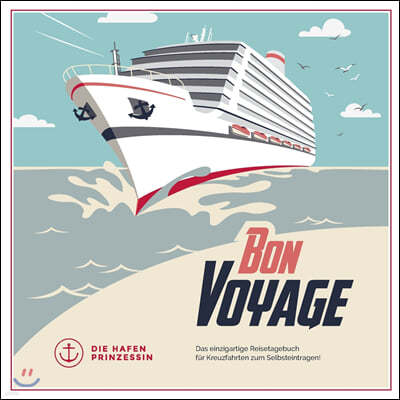 bon voyage: Das einzigartige Reisetagebuch fur Kreuzfahrten zum Selbsteintragen!