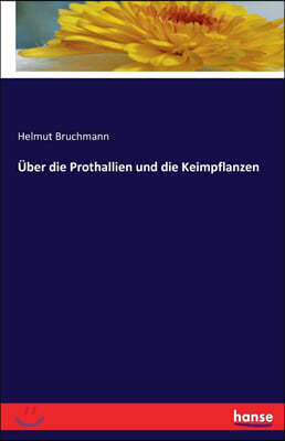 ?ber die Prothallien und die Keimpflanzen