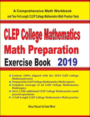 CLEP College Mathematics Math Preparation Exercise Book: A Comprehensive Math Workbook and Two Full-Length CLEP College Mathematics Math Practice Test