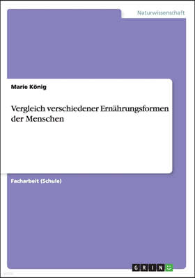 Vergleich verschiedener Ernahrungsformen der Menschen