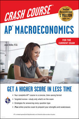 Ap(r) Macroeconomics Crash Course, Book + Online: Get a Higher Score in Less Time