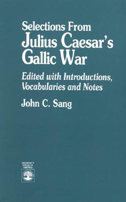 Selections from Julius Caesar's Gallic War